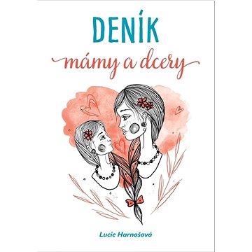 

Deník mámy a dcery