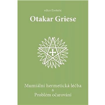 

Mumiální hermetická léčba & Problém očarování