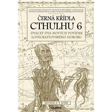 

Černá křídla Cthulhu: Dvacet dva nových povídek Lovecraftovského hororu