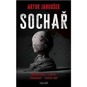

Sochař: Neposlechneš - zemřeš, Poslechneš - zemřeš také