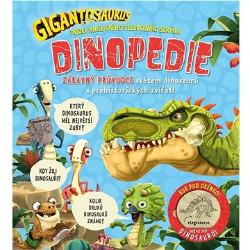 

Gigantosaurus Dinopedie: Zábavný průvodce světem dinosaurů a prehistorických zvířat