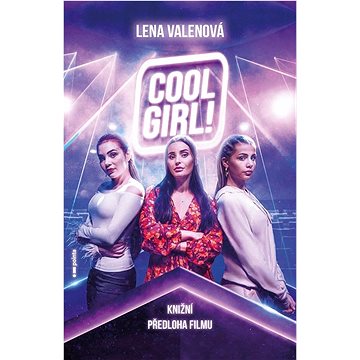 

Cool Girl!: Knižní předloha filmu