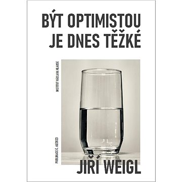 

Být optimistou je dnes těžké