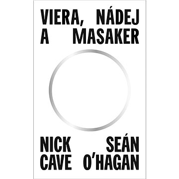 

Viera, nádej a masaker