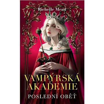 

Vampýrská akademie 6 Poslední oběť