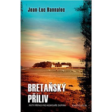 

Bretaňský příliv: Pátý případ pro komisaře Dupina