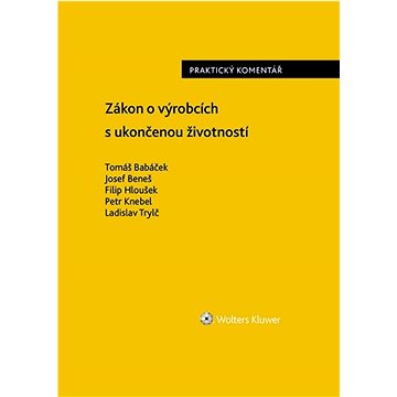 

Zákon o výrobcích s ukončenou životností Praktický komentář