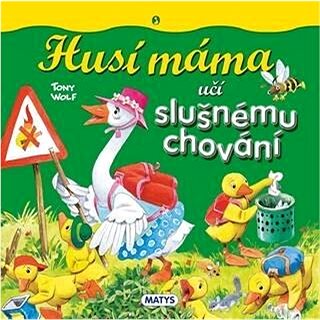 

Husí máma učí slušnému chování