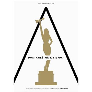 

A dostaneš mě k filmu