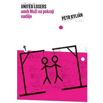 

United losers: aneb muži na pokraji naděje