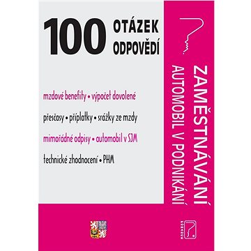 

100 otázek a odpovědí Zaměstnávání, Automobil v podnikání: Zákony, právní předpisy