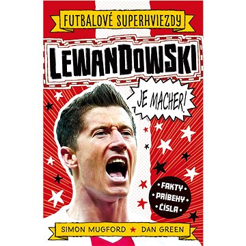 

Lewandowski je macher!: Futbalové superhviezdy