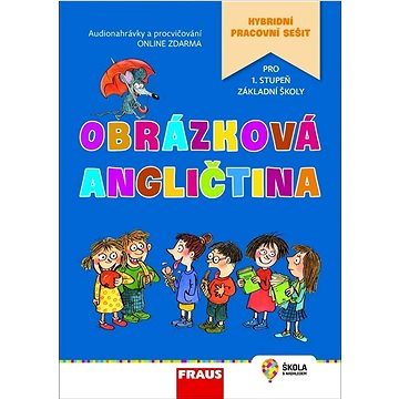 

Obrázková angličtina: Hybridní pracovní sešit pro 1. stupeň základní školy