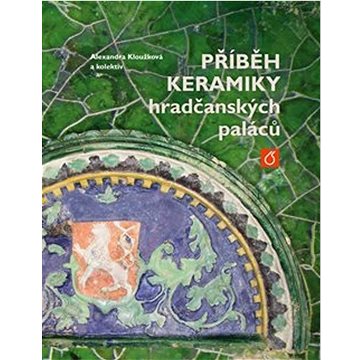 

Příběh keramiky hradčanských paláců