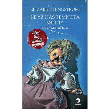 

Když nás temnota miluje