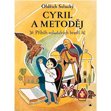

Cyril a Metoděj: Příběh soluňských bratří