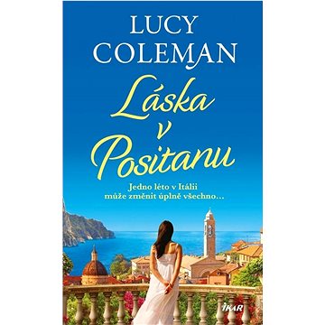 

Láska v Positanu: Jedno léto v Itálii může změnit úplně všechno...
