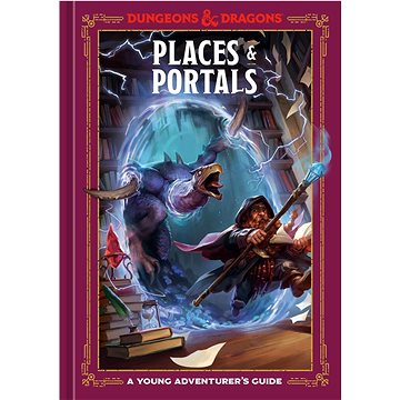 

Places & Portals (Dungeons & Dragons): A Young Adventurer's Guide