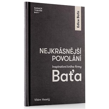 

Nejkrásnější povolání: Inspirativní kniha firmy Baťa
