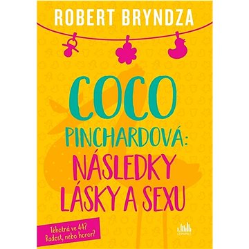 

Coco Pinchardová Následky lásky a sexu