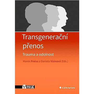 

Transgenerační přenos: Trauma a odolnost