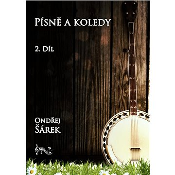 

Písně a koledy pro pětistrunné banjo: 2. díl