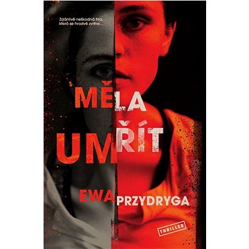 

Měla umřít