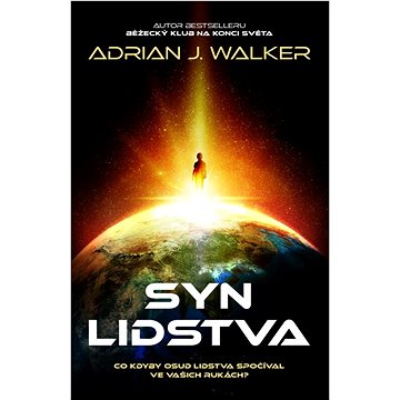 

Syn lidstva: Co kdyby osud lidstva spočíval ve vašich rukách