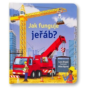 

Jak funguje jeřáb