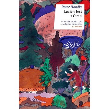 

Lucie v lese s Čímsi