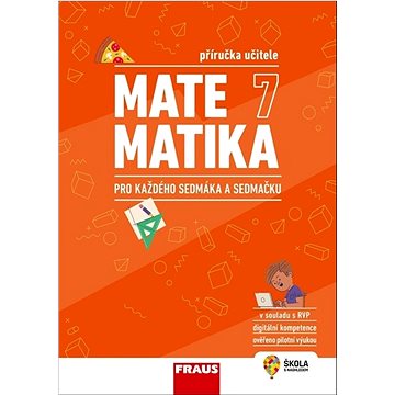 

Matematika 7 pro každého sedmáka a sedmačku: Příručka učitele
