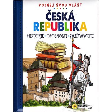 

Česká republika Poznej svou vlast: historie, osobnosti, zajímavosti