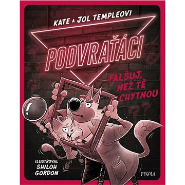 

Podvraťáci Falšuj, než tě chytnou