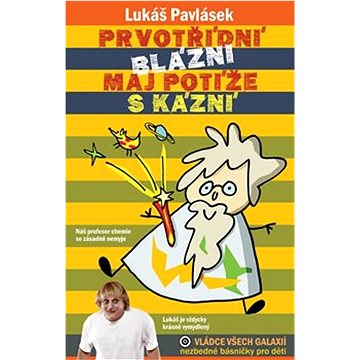

Prvotřídní blázni maj potíže s kázní