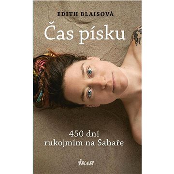 

Čas písku: 450 dní rukojmím na Sahaře