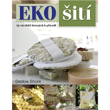 

EKO šití: 25 výrobků šetrných k přírodě