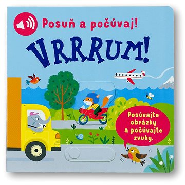 

Posuň a počúvaj! Vrrrum!: Posúvajte obrázky a počúvajte zvuky.