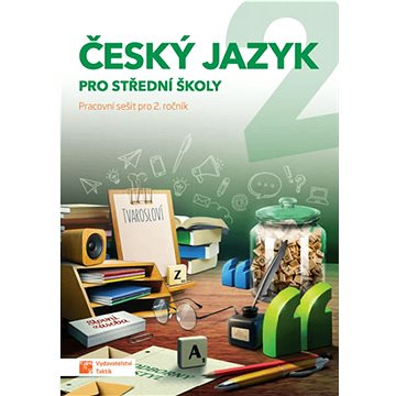 

Český jazyk 2 pro střední školy: Pracovní sešit
