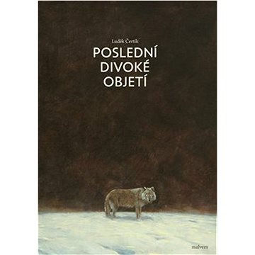 

Poslední divoké objetí