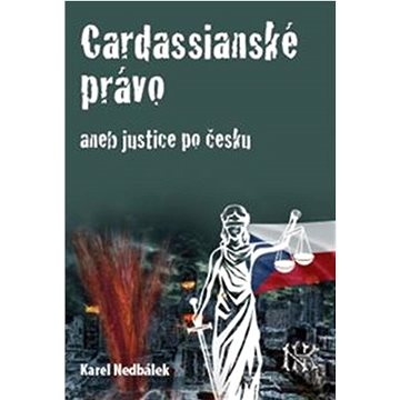 

Cardassianské právo aneb justice po česku