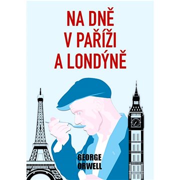 

Na dně v Paříži a Londýně