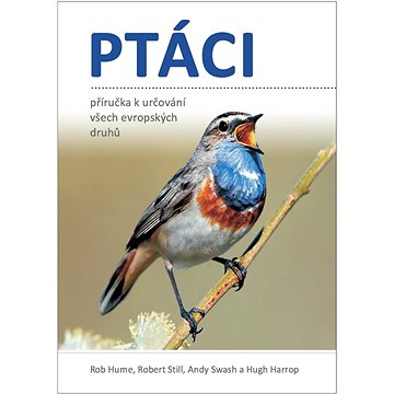 

Ptáci: Příručka k určování všech evropských druhů
