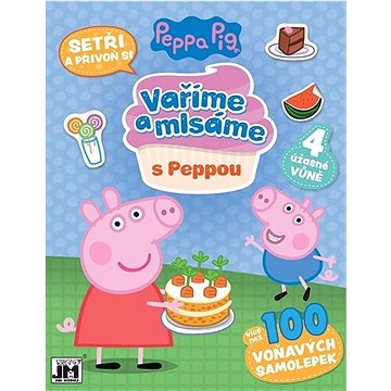 

Vaříme a mlsáme s Peppou: Recepty pro děti