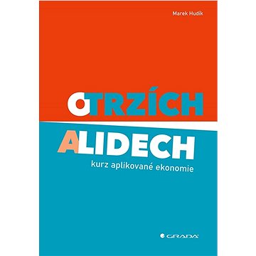 

O trzích a lidech: kurz aplikované ekonomie