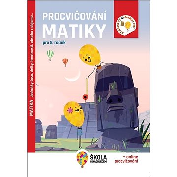 

Procvičování matiky pro 5. ročník: ednotky času, délky, hmotnosti, obsahu a objemu…