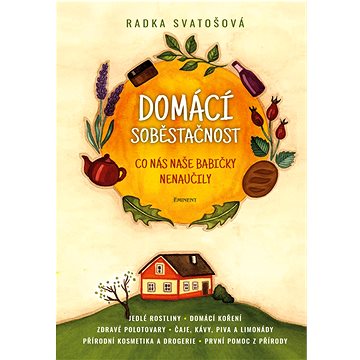 

Domácí soběstačnost: Co nás naše babičky naučily
