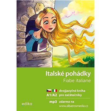 

Italské pohádky Fiabe italiane: dvojjazyčná kniha pro začátečníky