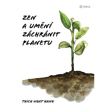 

Zen a umění zachránit planetu