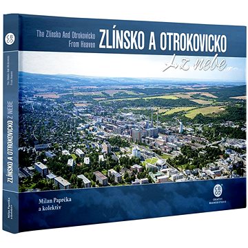

Zlínsko a Otrokovice z nebe