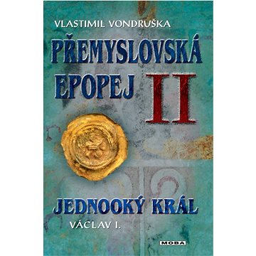 

Přemyslovská epopej II